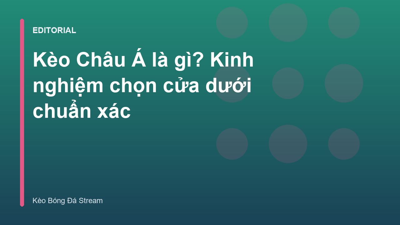 Hướng dẫn đọc kèo châu Á và kinh nghiệm cá cược